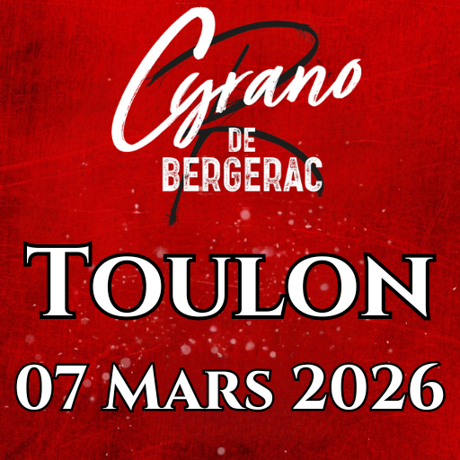 Visuel de la date de tournée Cyrano de Bergerac – La Comédie Musicale au Zénith de Toulon le 7 mars 2026